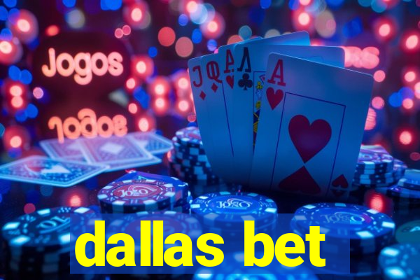 dallas bet